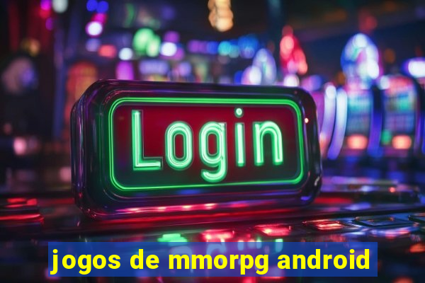 jogos de mmorpg android